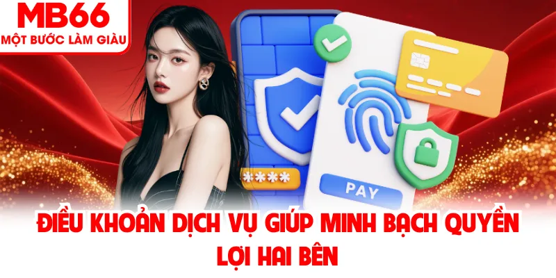 Điều khoản dịch vụ giúp minh bạch quyền lợi hai bên Điều khoản dịch vụ giúp minh bạch quyền lợi hai bên