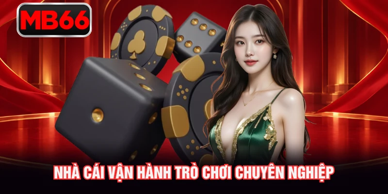Nhà cái vận hành trò chơi chuyên nghiệp Nhà cái vận hành trò chơi chuyên nghiệp